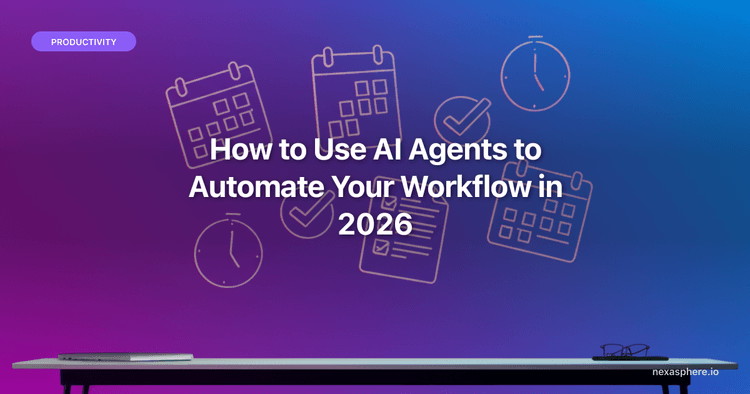 How to Use AI Agents to Automate Your Workflow in 2026 (Beyond Chatbots ...
