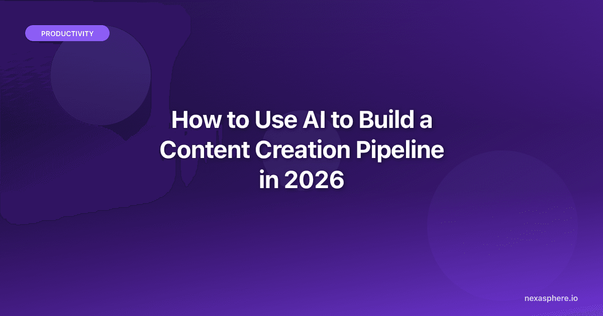 How to Use AI to Build a Content Creation Pipeline in 2026 (From Idea to Published in Under an Hour)