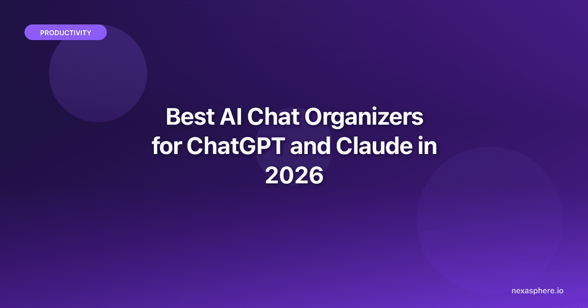 Best AI Chat Organizers for ChatGPT and Claude in 2026