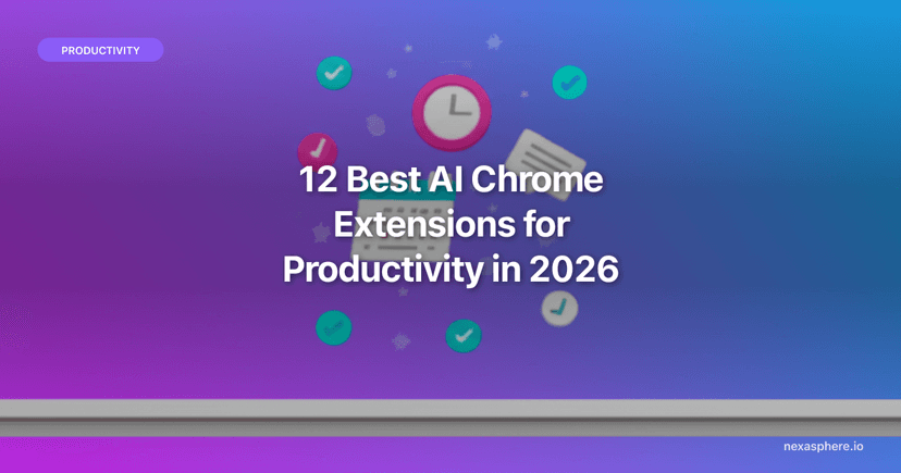 12 Best AI Chrome Extensions for Productivity in 2026 | NexaSphere