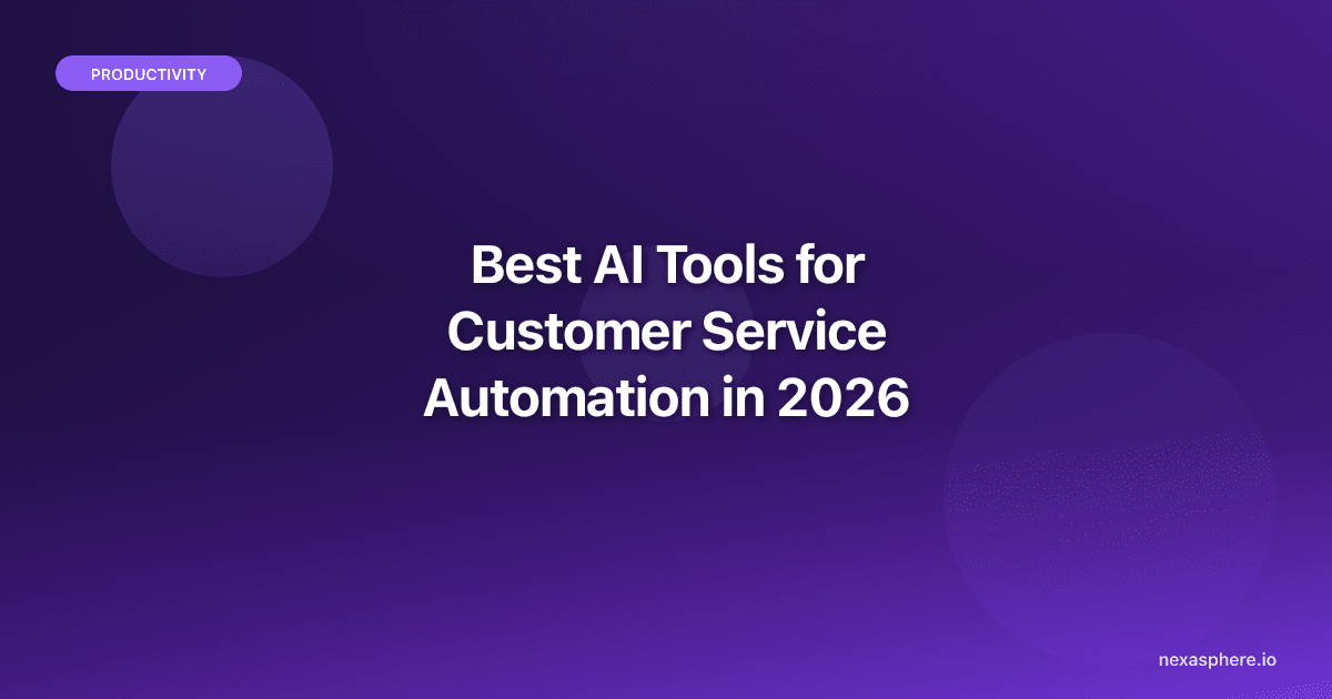 Best AI Tools for Customer Service Automation in 2026