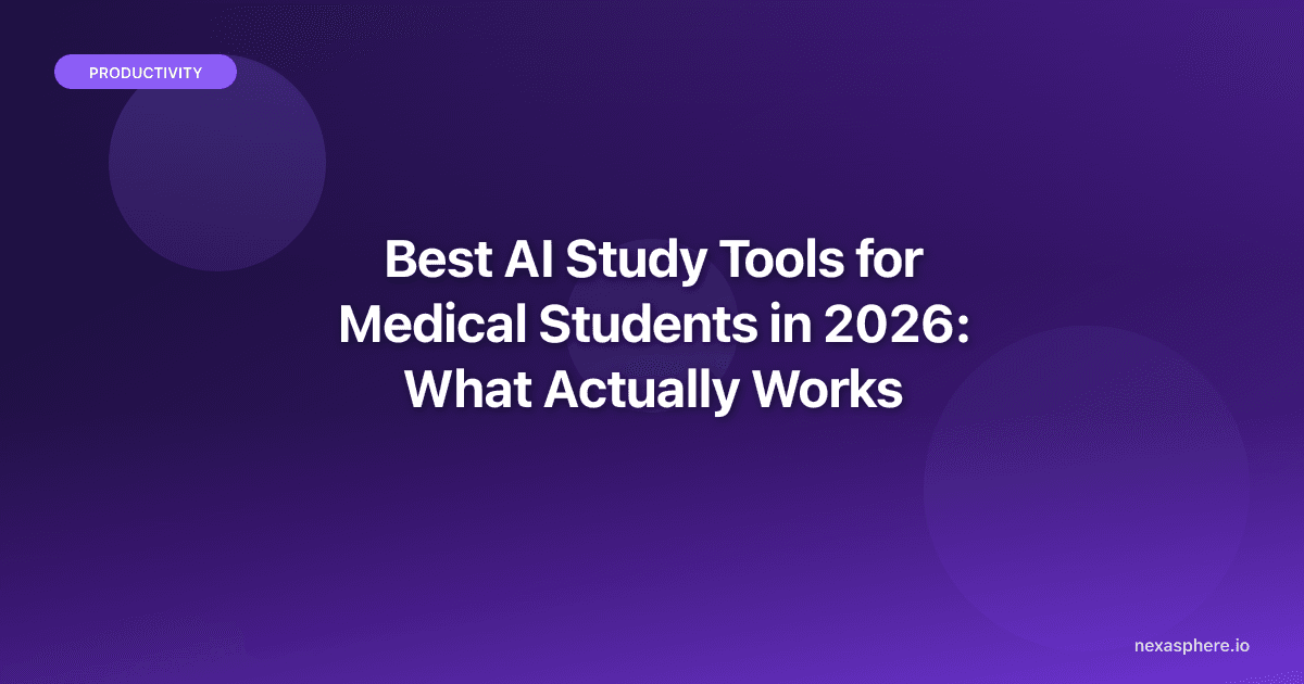 Best AI Study Tools for Medical Students in 2026: What Actually Works