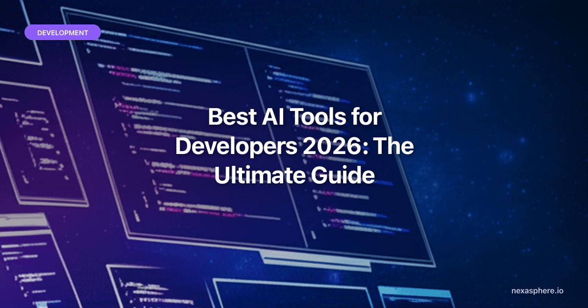 Best AI Tools for Developers 2026: The Ultimate Guide