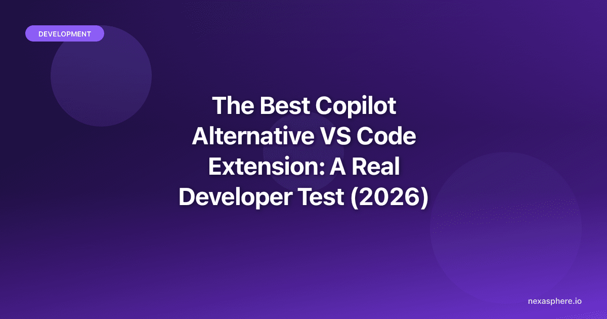 The Best Copilot Alternative VS Code Extension: A Real Developer Test (2026)