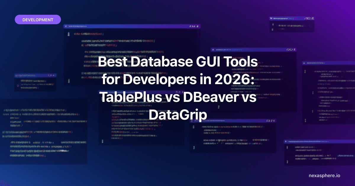 Best Database GUI Tools for Developers in 2026: TablePlus vs DBeaver vs DataGrip