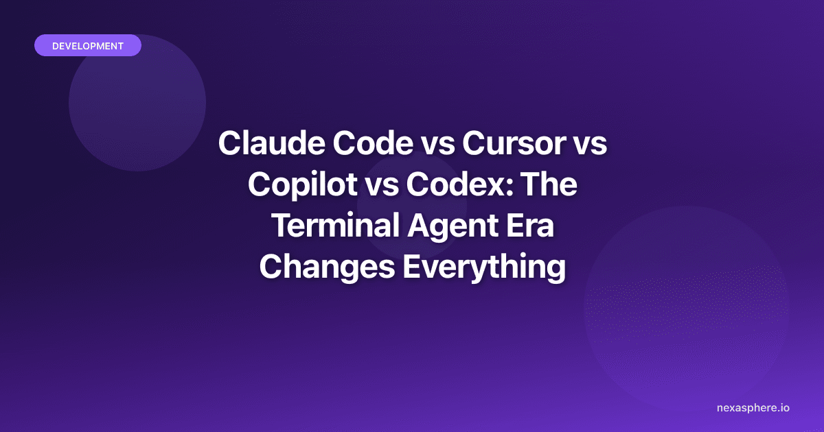 Claude Code vs Cursor vs Copilot vs Codex: The Terminal Agent Era Changes Everything
