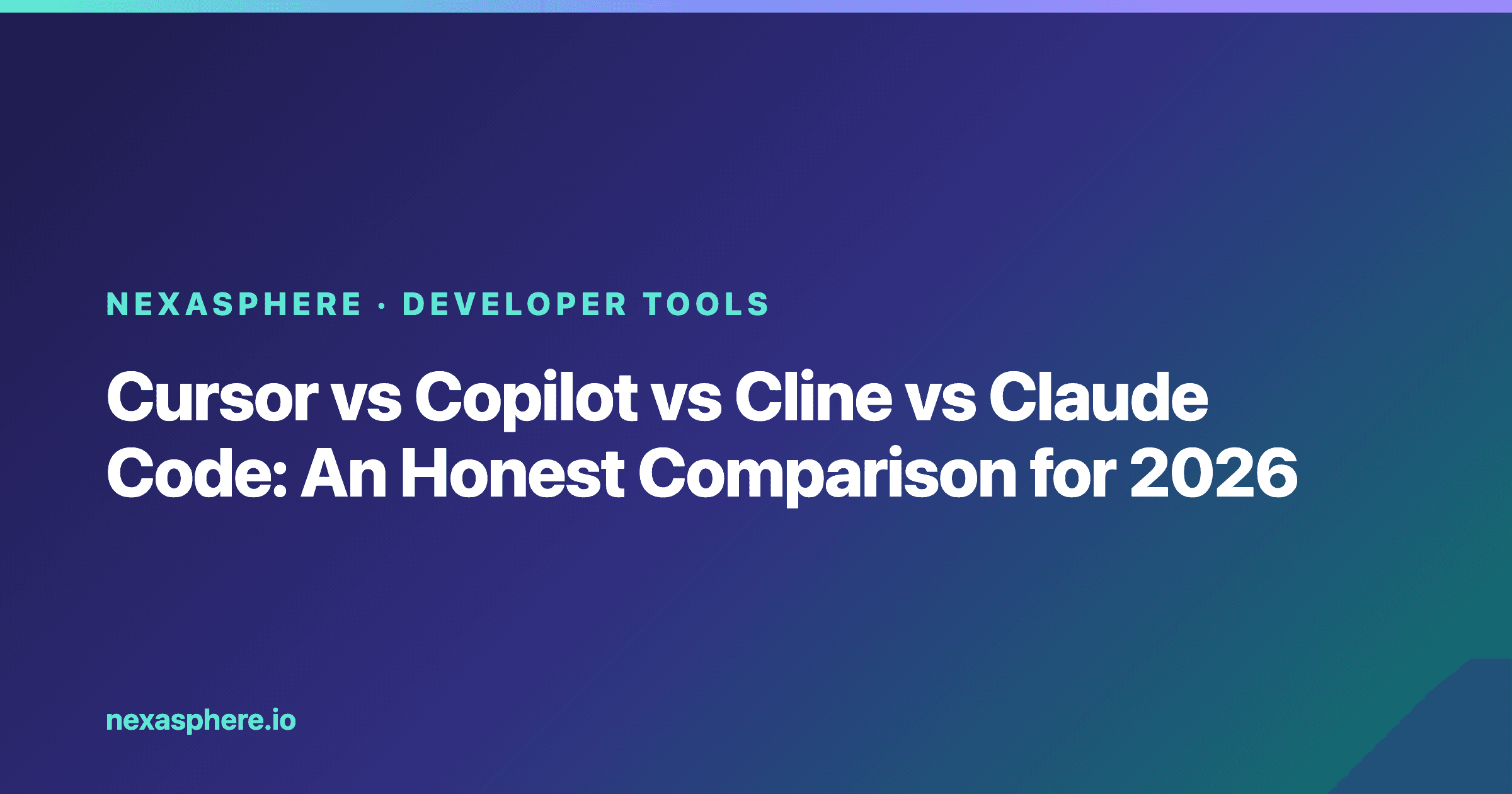 Cursor vs Copilot vs Cline vs Claude Code: An Honest Comparison for 2026
