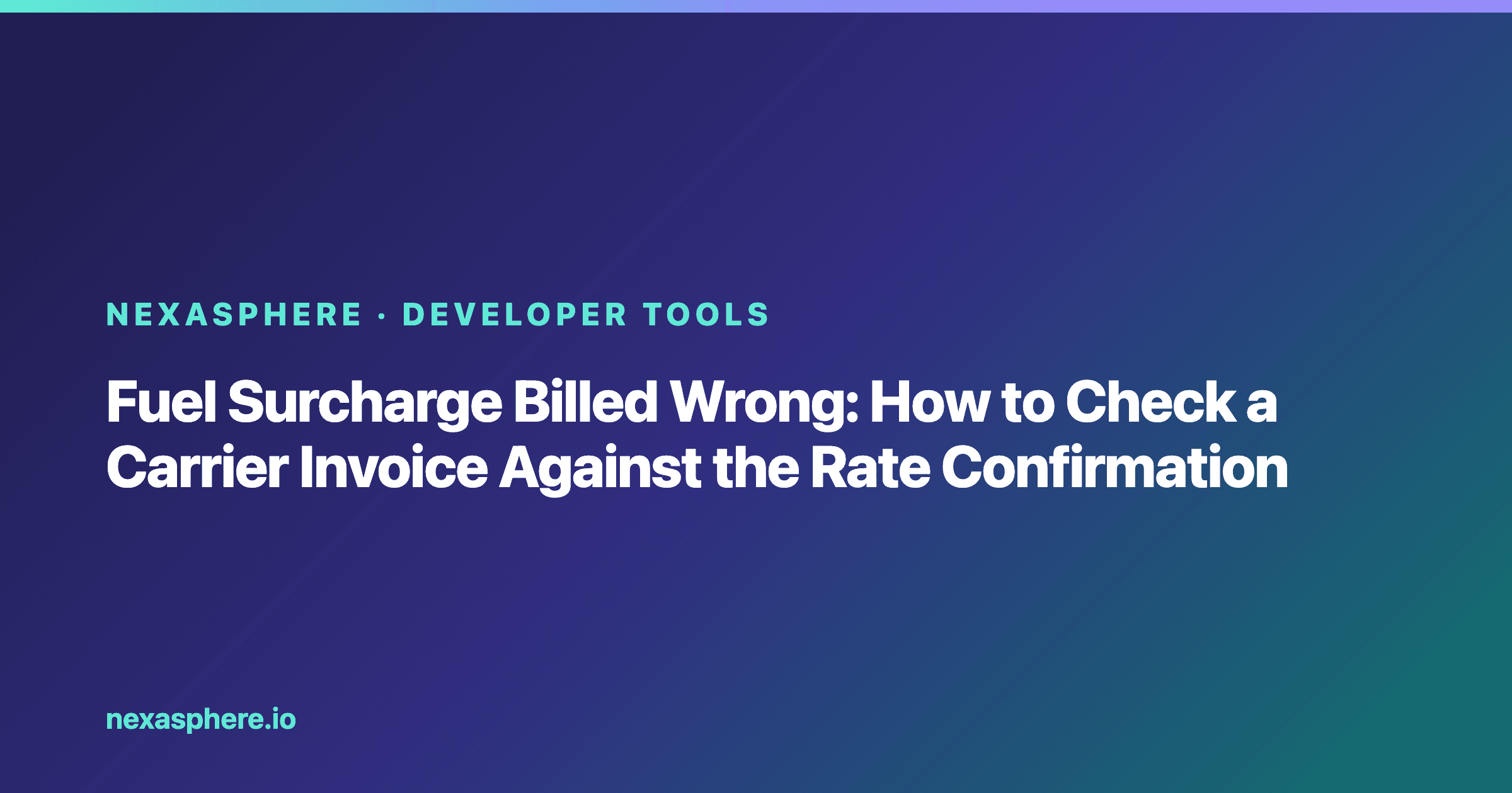 Fuel Surcharge Billed Wrong: How to Check a Carrier Invoice Against the Rate Confirmation