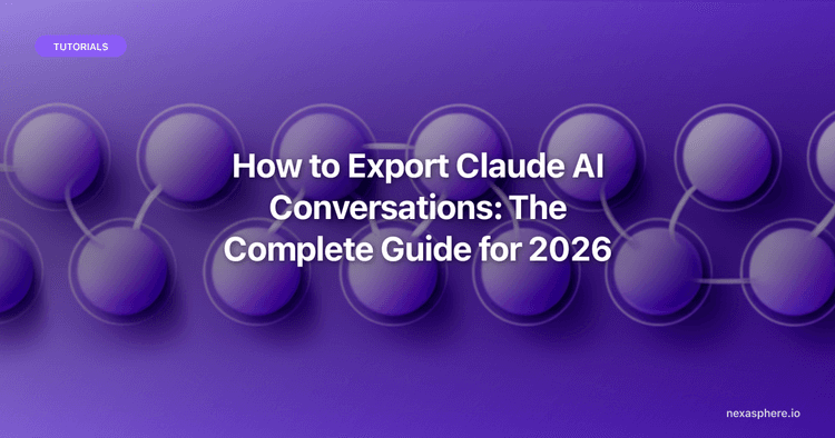 How to Export Claude AI Conversations: The Complete Guide for 2026 ...