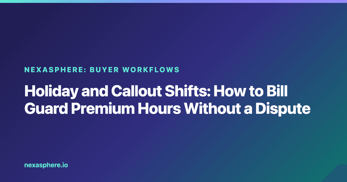 Holiday and Callout Shifts: How to Bill Guard Premium Hours Without a Dispute