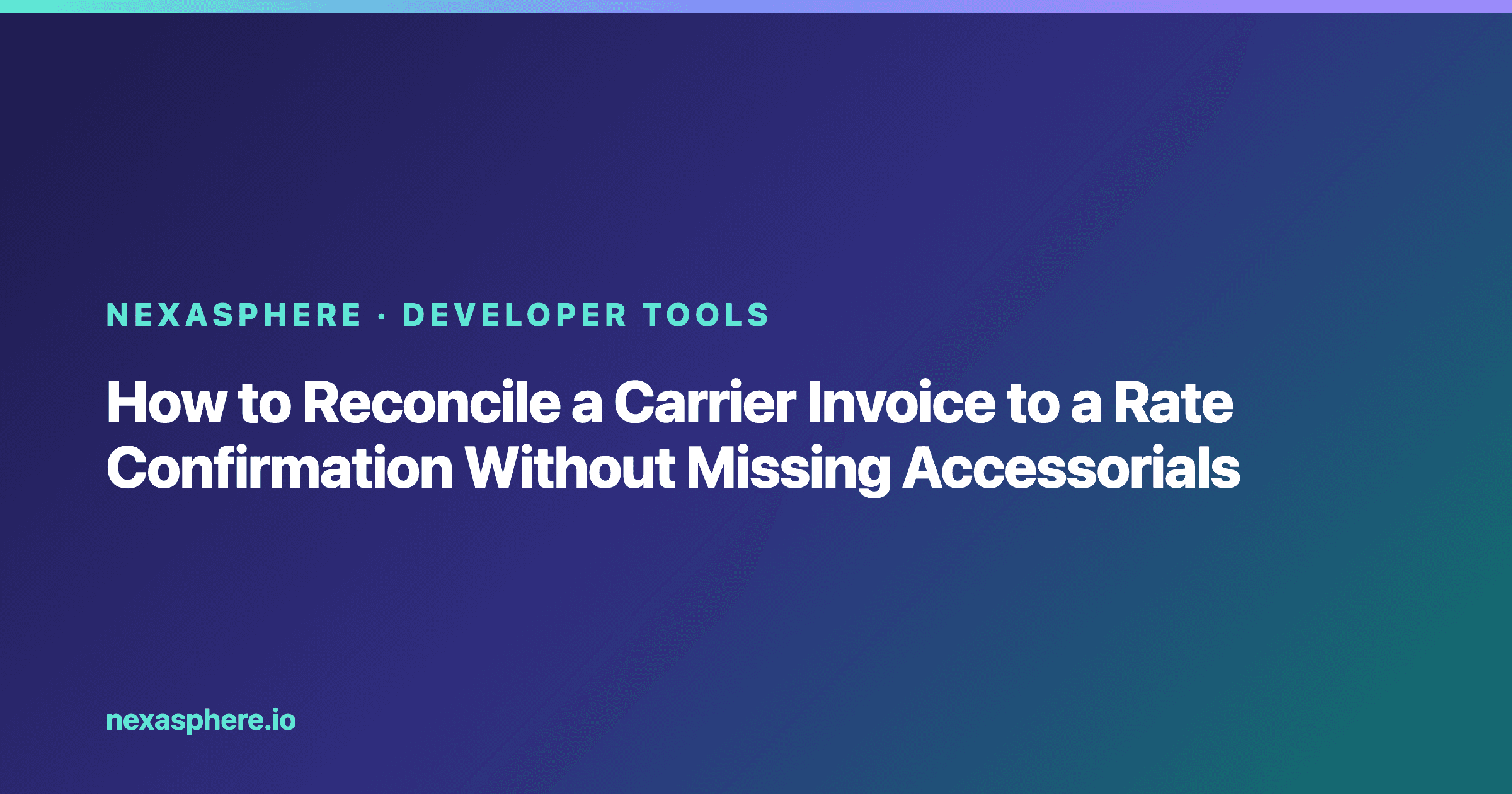 How to Reconcile a Carrier Invoice to a Rate Confirmation Without Missing Accessorials