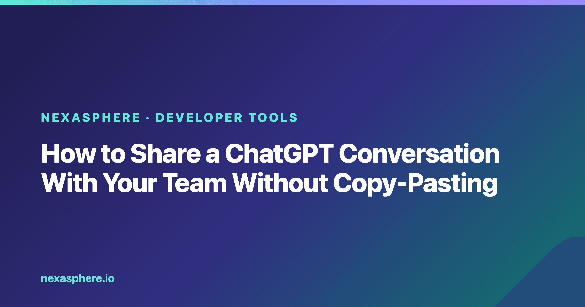 How to Share a ChatGPT Conversation With Your Team Without Copy-Pasting