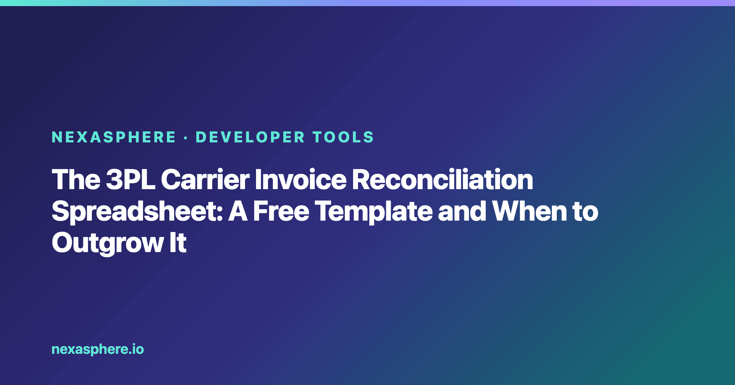 The 3PL Carrier Invoice Reconciliation Spreadsheet: A Free Template and When to Outgrow It
