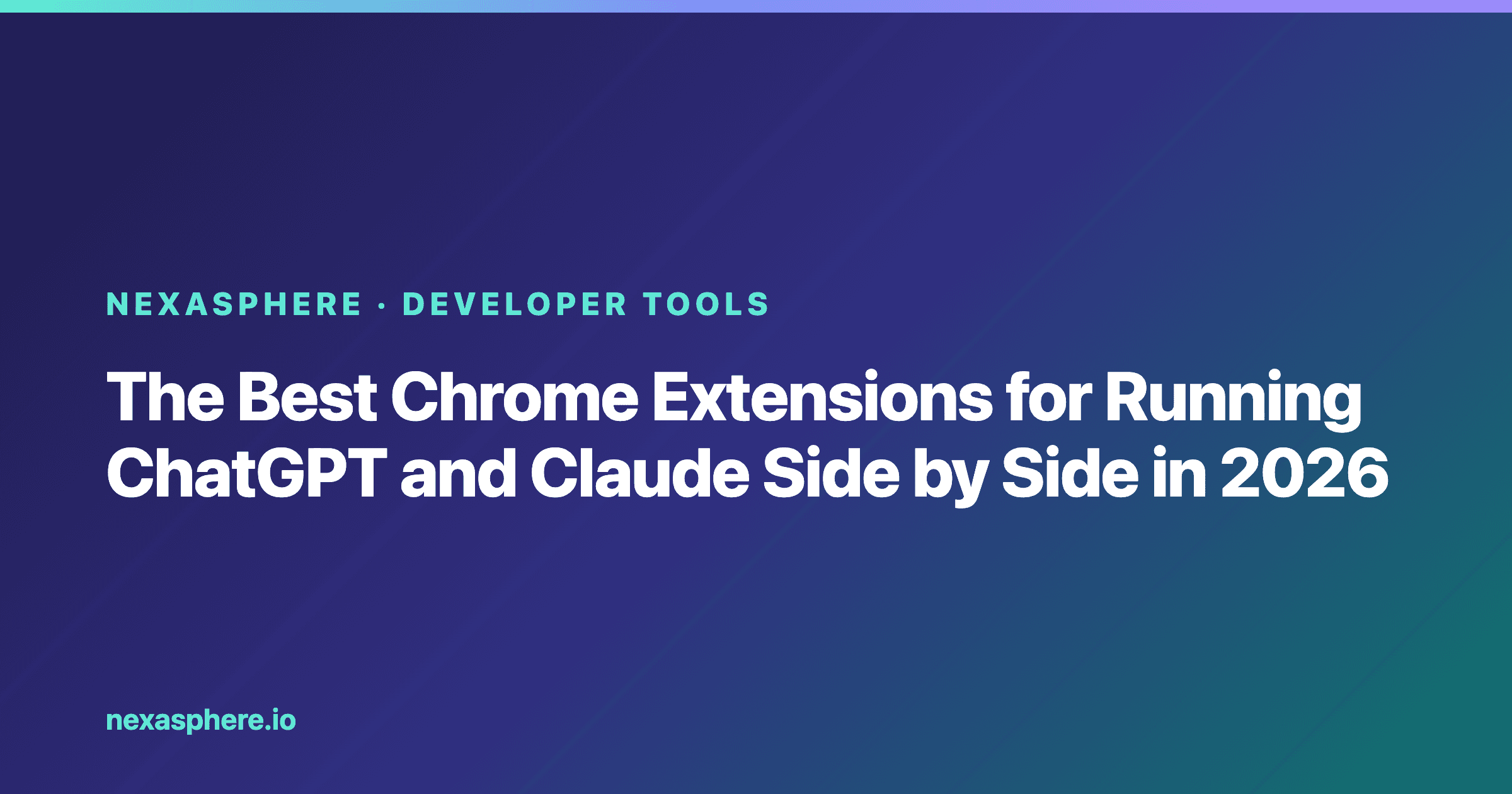The Best Chrome Extensions for Running ChatGPT and Claude Side by Side in 2026