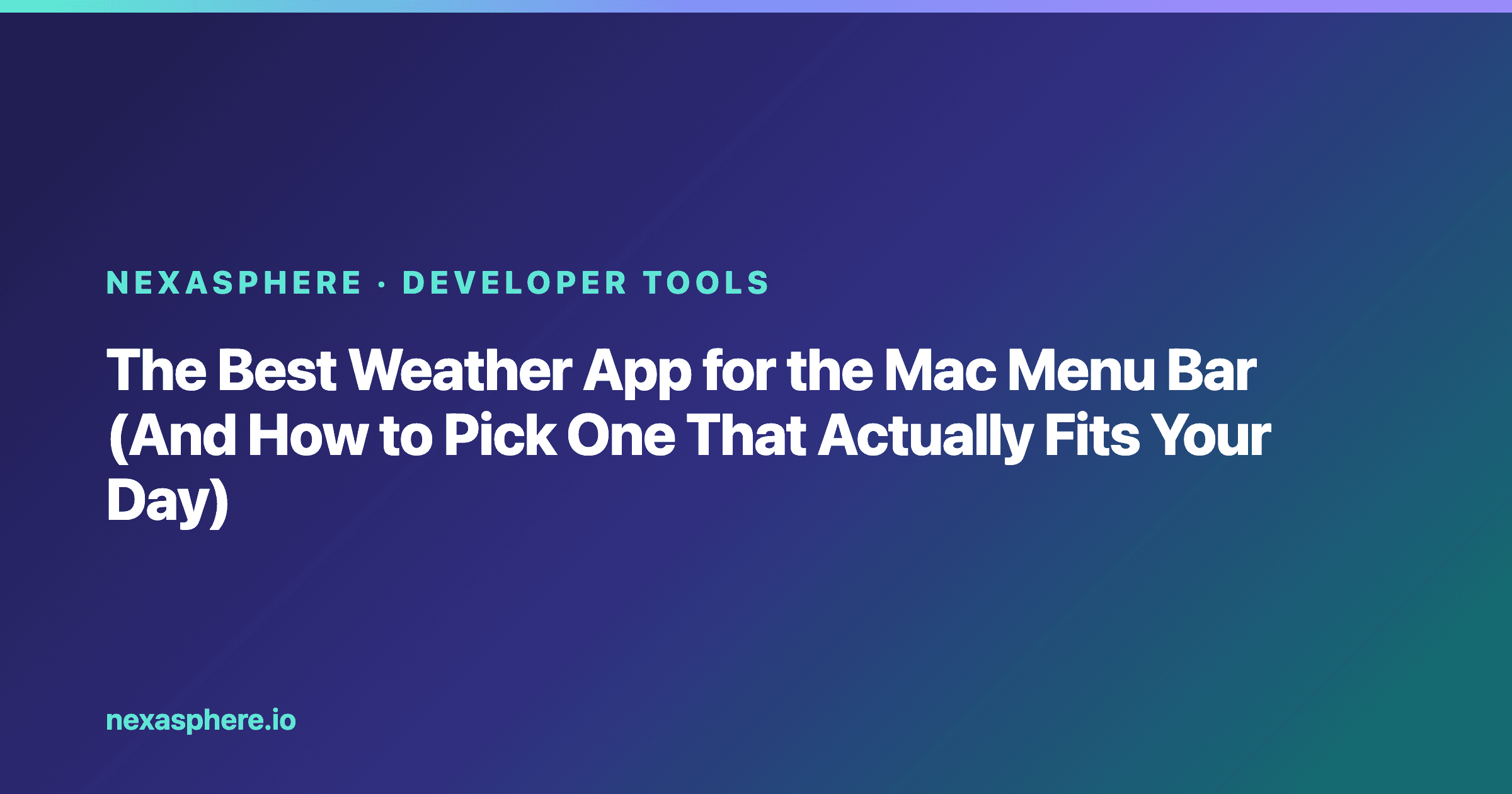 The Best Weather App for the Mac Menu Bar (And How to Pick One That Actually Fits Your Day)
