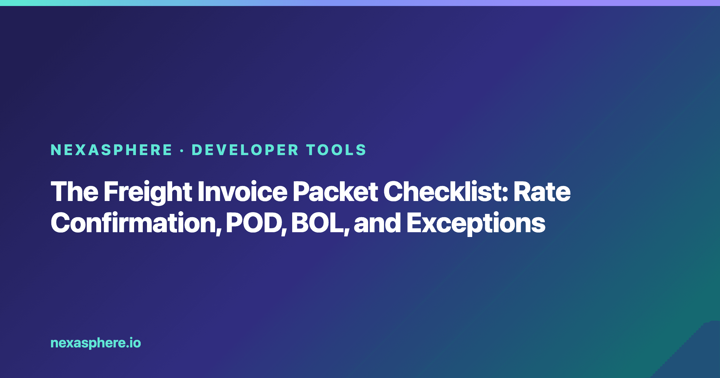 The Freight Invoice Packet Checklist: Rate Confirmation, POD, BOL, and Exceptions