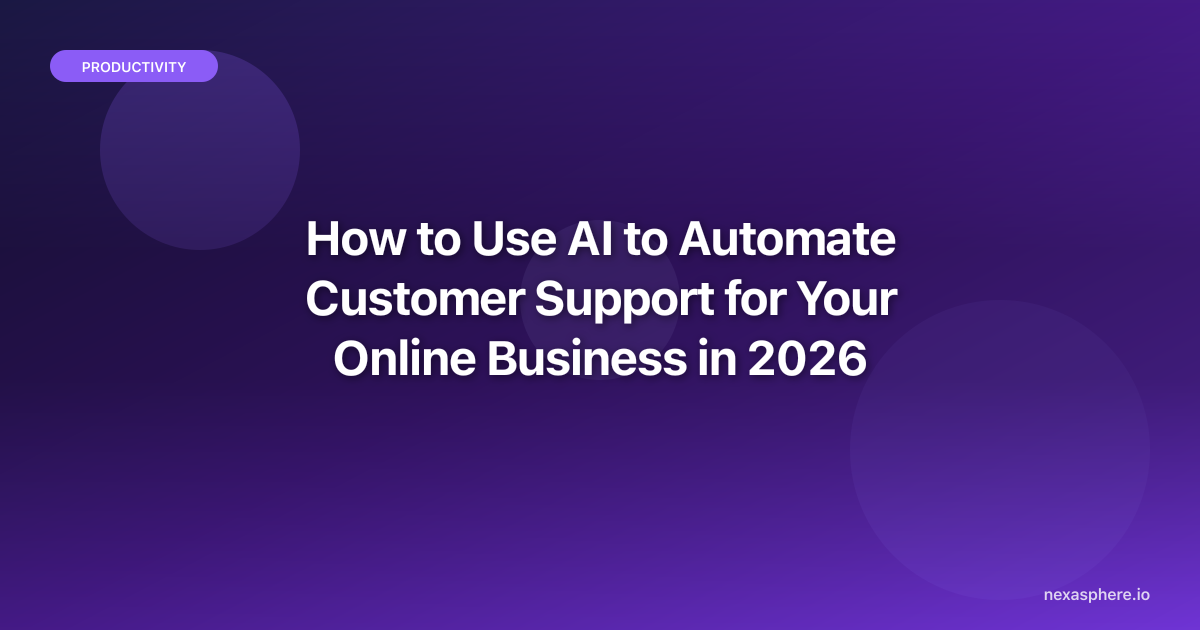 How to Use AI to Automate Customer Support for Your Online Business in ...