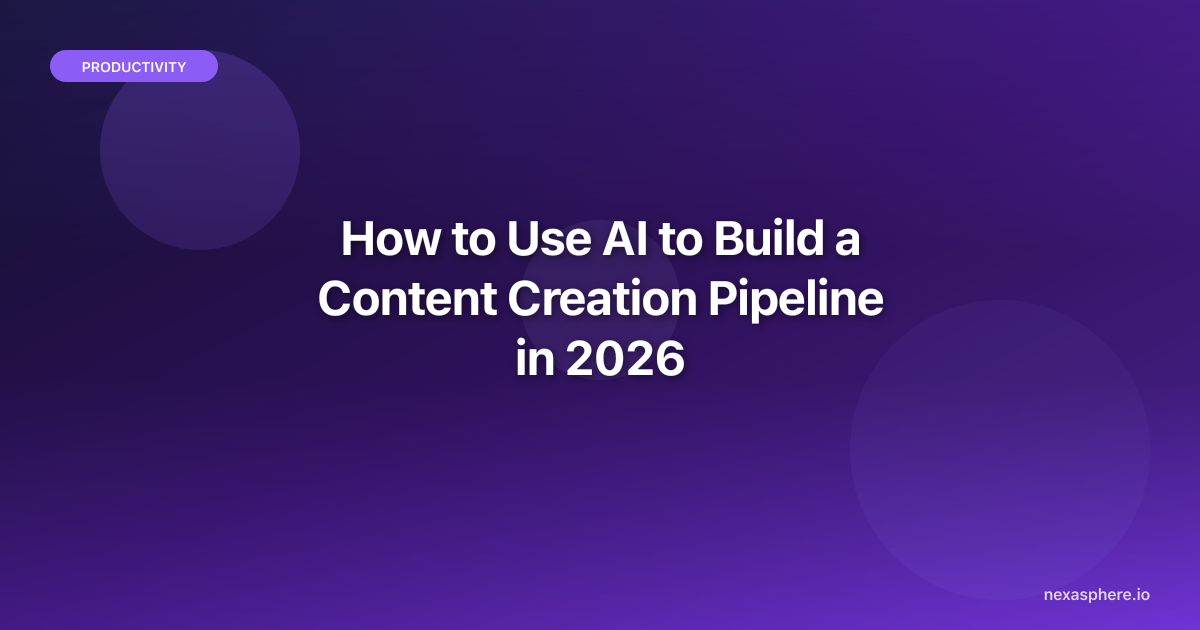 How to Use AI to Build a Content Creation Pipeline in 2026 (From Idea ...