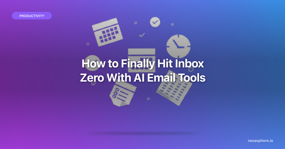 How to Finally Hit Inbox Zero With AI Email Tools (A Realistic Guide ...
