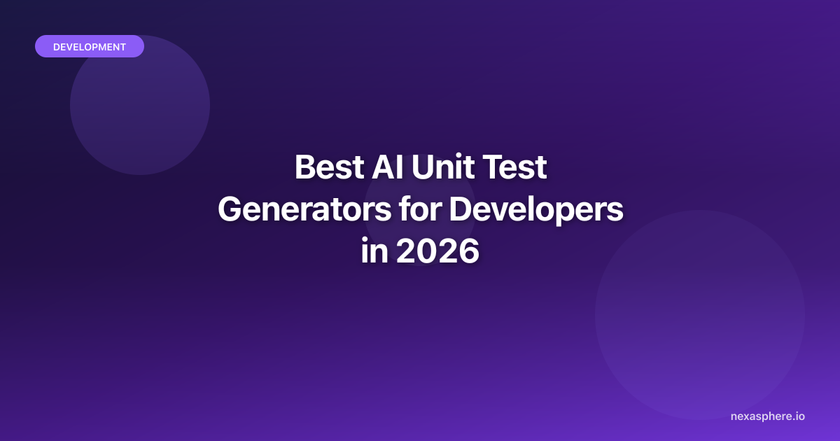 Best AI Unit Test Generators For Developers In 2026 NexaSphere Best Ai Unit Test Generators Developers 2026 