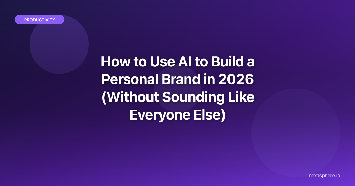 How to Use AI to Build a Personal Brand in 2026 (Without Sounding Like ...